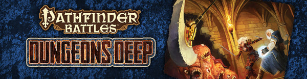 Pathfinder Battles: Dungeons Deep Miniatures